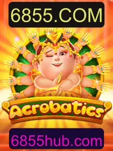 Acrobatics e 6855.COM: Descubra o Novo Fenômeno dos Jogos